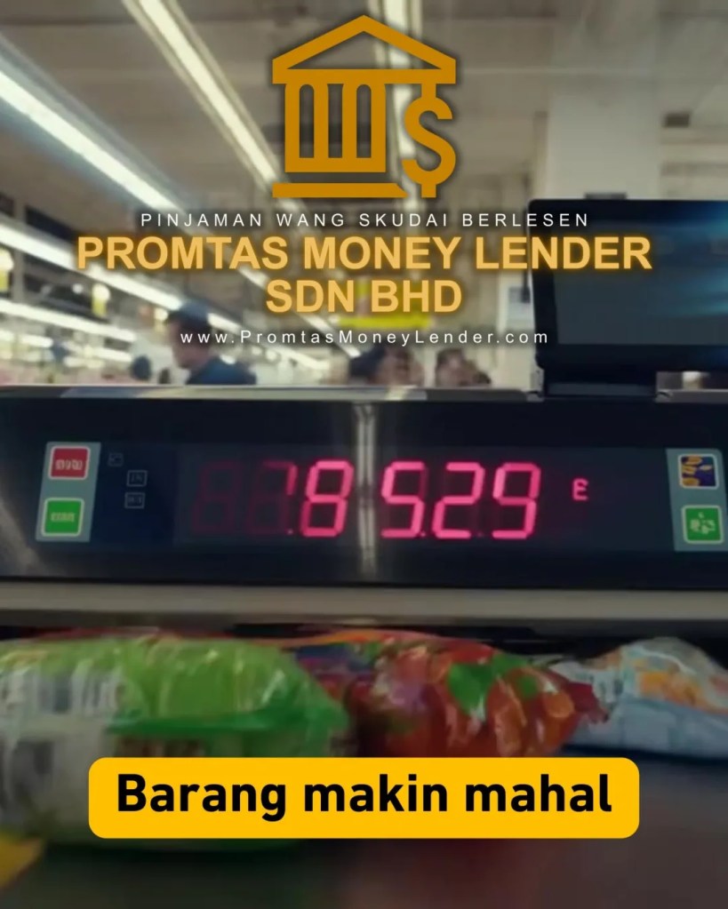 Kos Hidup Semakin Tinggi di Johor Pinjaman Wang Berlesen Skudai Boleh Jadi Jalan Penyelesaian Promtas Money Lender Sdn Bhd Kewangan Skudai 03