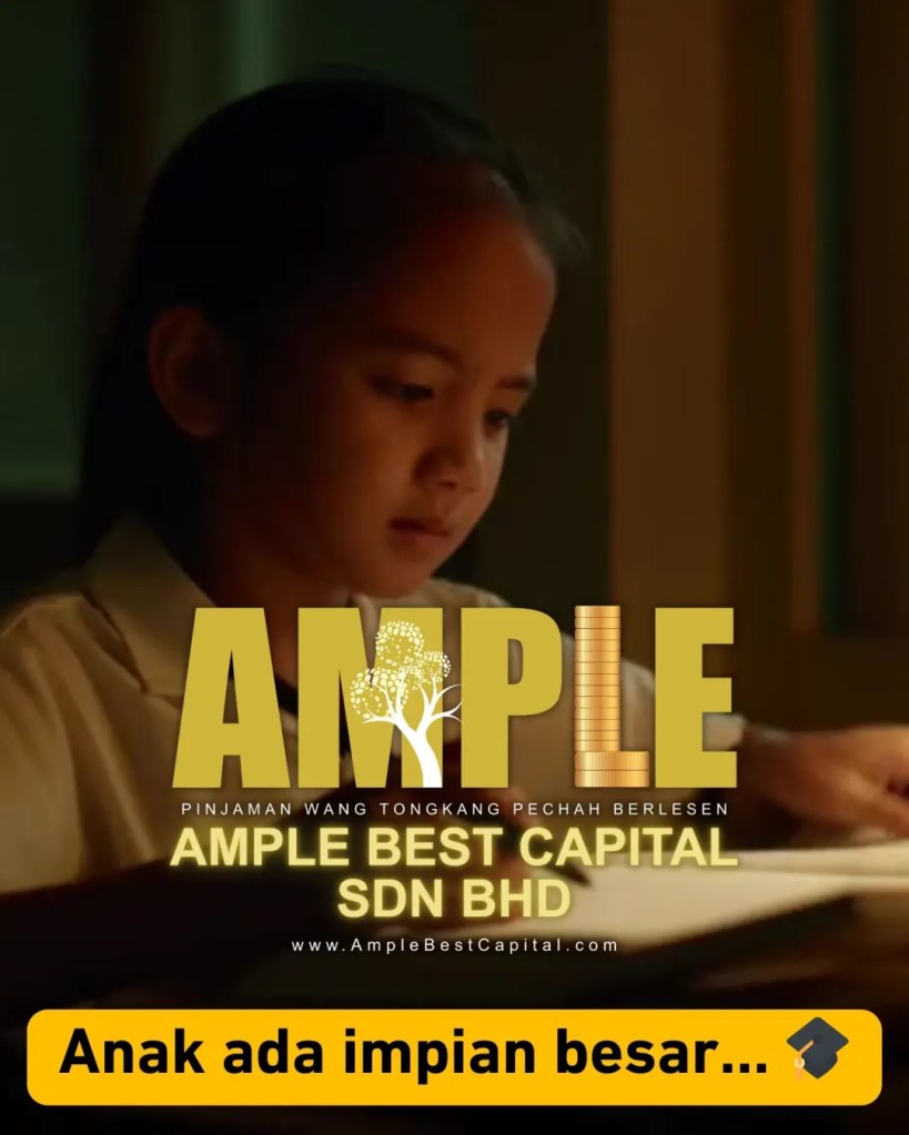 Pendidikan Anak Adalah Pelaburan Masa Depan - Jangan Biarkan Duit Jadi Halangan - Ample Best Capital Sdn Bhd Pinjaman Wang Tongkang Pechah Batu Pahat 02