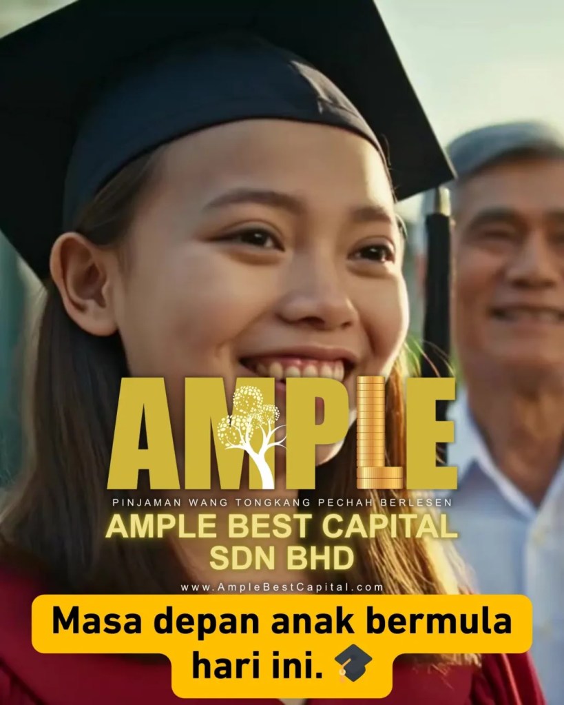 Pendidikan Anak Adalah Pelaburan Masa Depan - Jangan Biarkan Duit Jadi Halangan - Ample Best Capital Sdn Bhd Pinjaman Wang Tongkang Pechah Batu Pahat 11