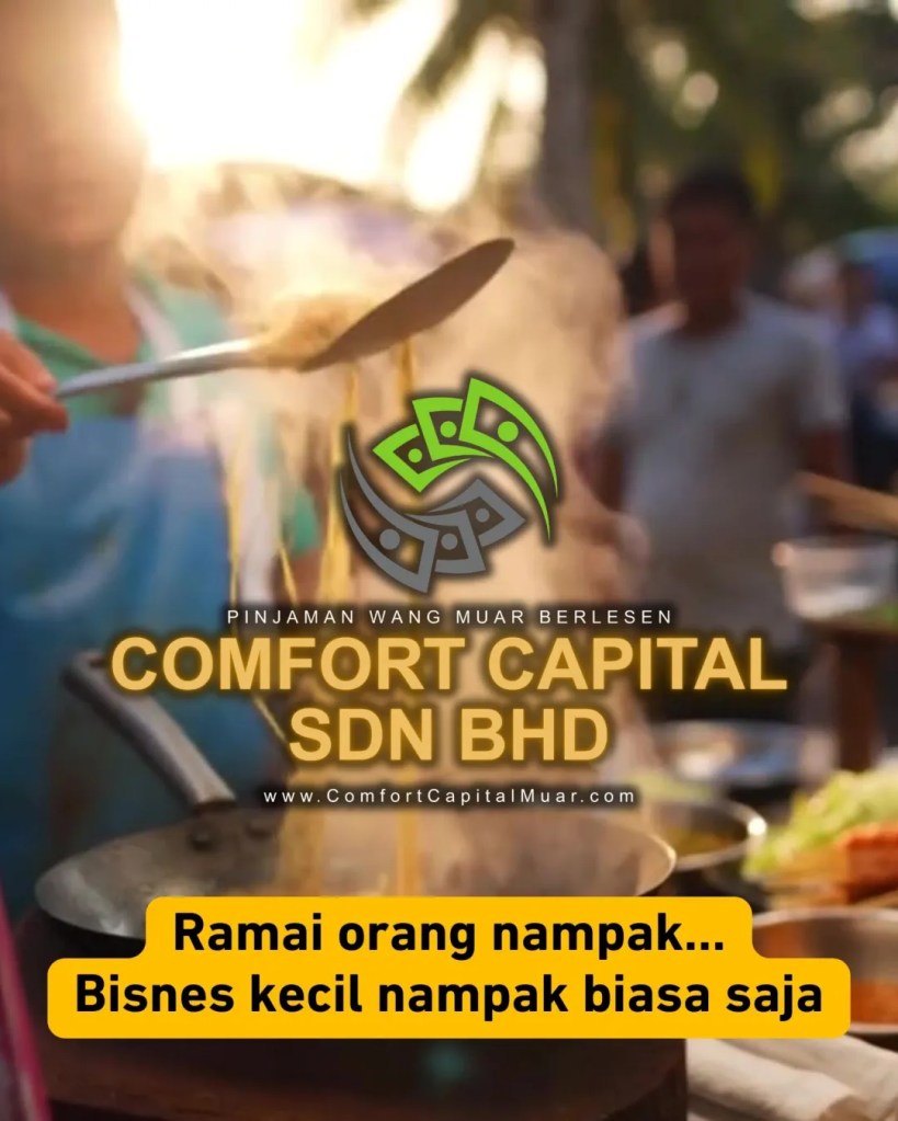 Pinjaman Modal Perniagaan Muar Johor - Penyelesaian Modal Pusingan Untuk Bisnes Kecil - Comfort Capital Sdn Bhd 01