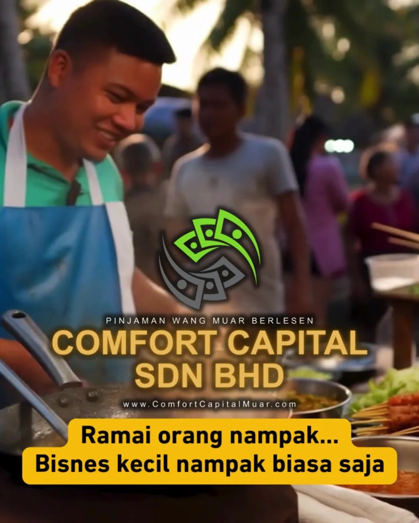 Pinjaman Modal Perniagaan Muar Johor - Penyelesaian Modal Pusingan Untuk Bisnes Kecil - Comfort Capital Sdn Bhd 02