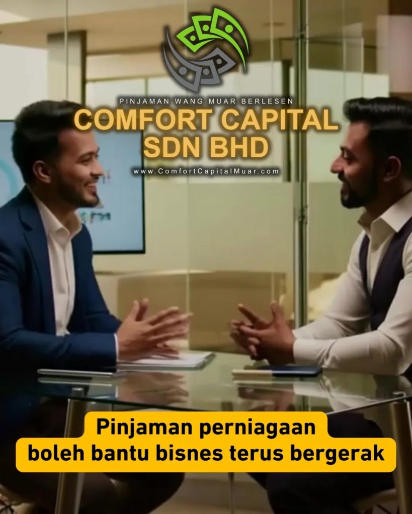 Pinjaman Modal Perniagaan Muar Johor - Penyelesaian Modal Pusingan Untuk Bisnes Kecil - Comfort Capital Sdn Bhd 08