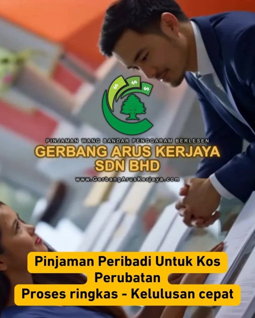 Pinjaman Peribadi Untuk Kos Perubatan di Bandar Penggaram Batu Pahat - Gerbang Arus Kerjaya Sdn Bhd Loan Batu Pahat 08