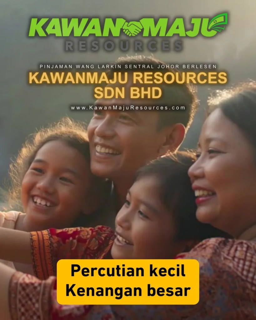 Pinjaman Peribadi Untuk Percutian di Larkin Johor Bahru - Rehatkan Fikiran Tanpa Tekanan Kewangan - KawanMaju Resources Sdn Bhd Loan JB 01