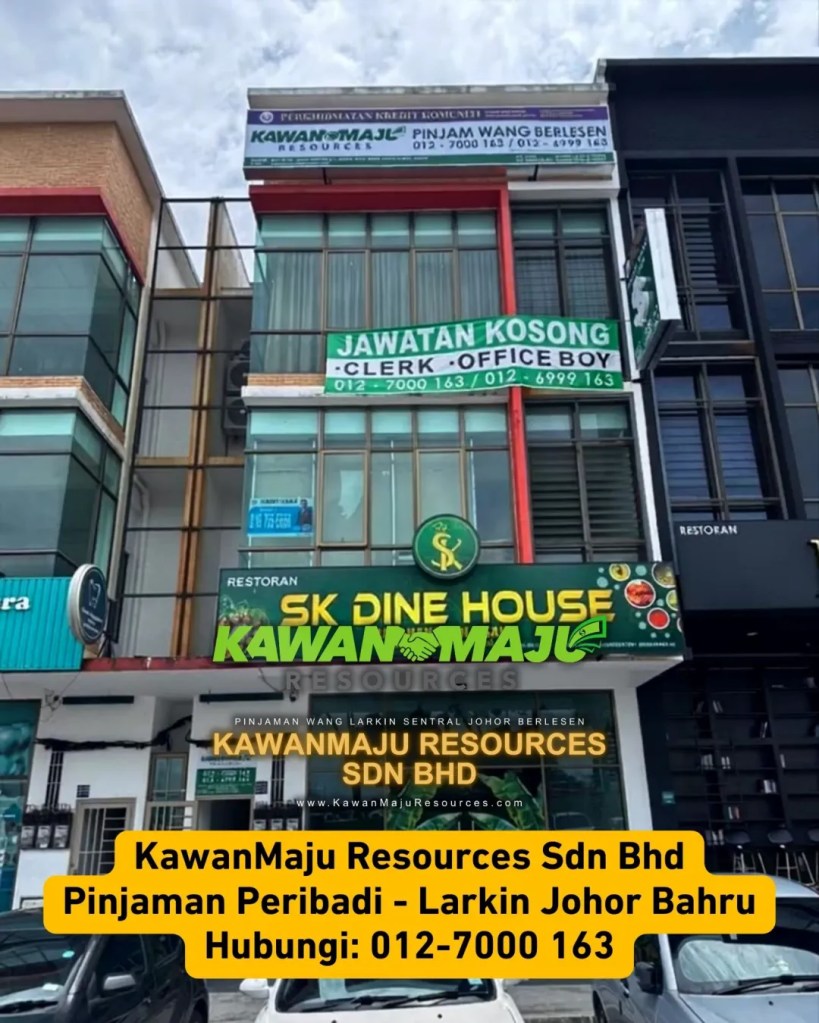 Pinjaman Peribadi Untuk Percutian di Larkin Johor Bahru - Rehatkan Fikiran Tanpa Tekanan Kewangan - KawanMaju Resources Sdn Bhd Loan JB 10