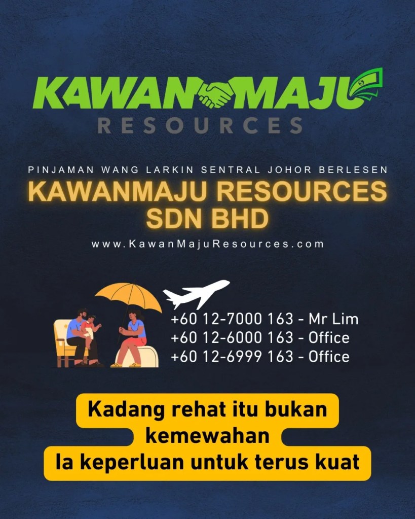 Pinjaman Peribadi Untuk Percutian di Larkin Johor Bahru - Rehatkan Fikiran Tanpa Tekanan Kewangan - KawanMaju Resources Sdn Bhd Loan JB 11