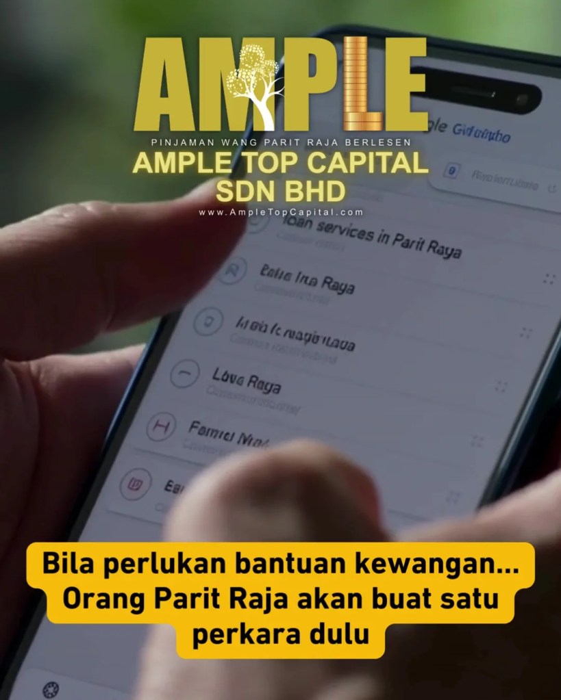 Pinjaman Wang Berlesen Parit Raja Dipercayai Ramai - Baca and Tinggalkan Google Review Anda Hari Ini - Ample Top Capital Parit Raja 02