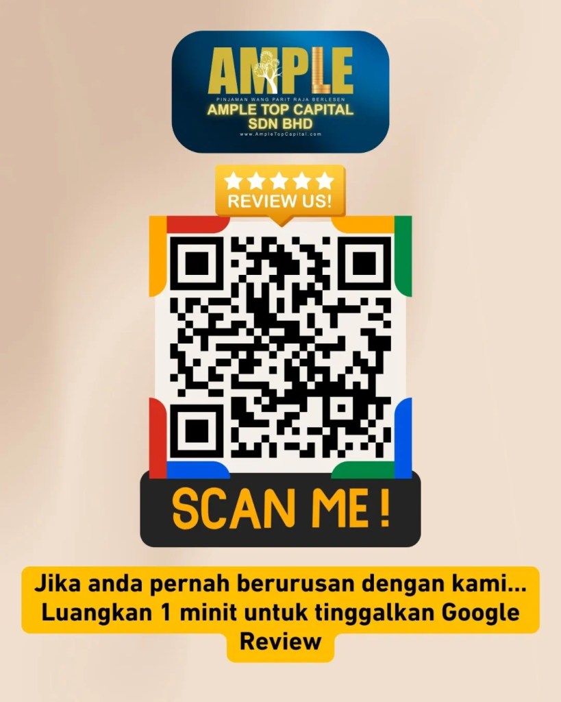 Pinjaman Wang Berlesen Parit Raja Dipercayai Ramai - Baca and Tinggalkan Google Review Anda Hari Ini - Ample Top Capital Parit Raja 07