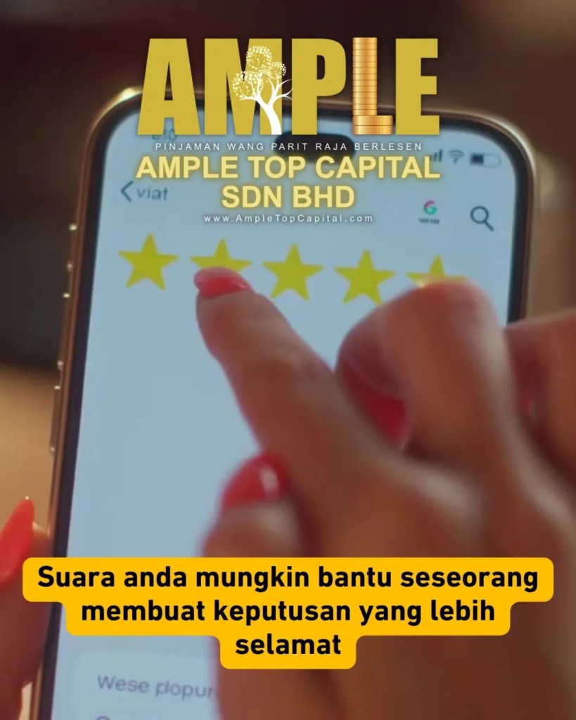 Pinjaman Wang Berlesen Parit Raja Dipercayai Ramai - Baca and Tinggalkan Google Review Anda Hari Ini - Ample Top Capital Parit Raja 09