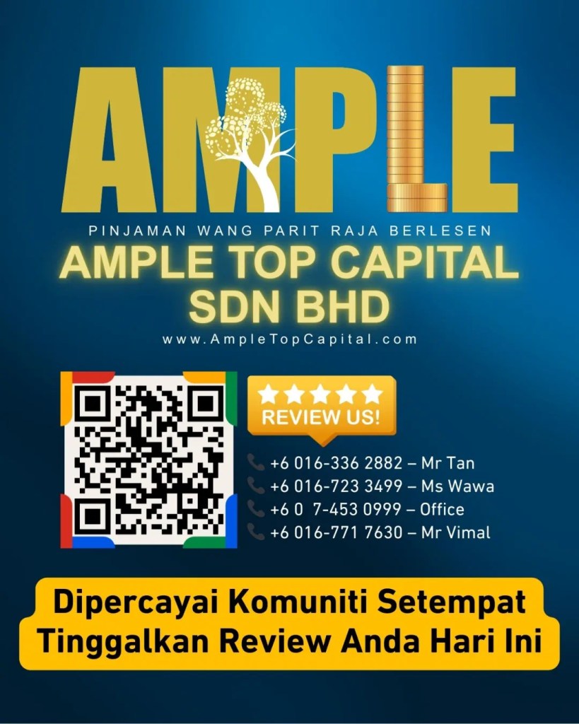 Pinjaman Wang Berlesen Parit Raja Dipercayai Ramai - Baca and Tinggalkan Google Review Anda Hari Ini - Ample Top Capital Parit Raja 10