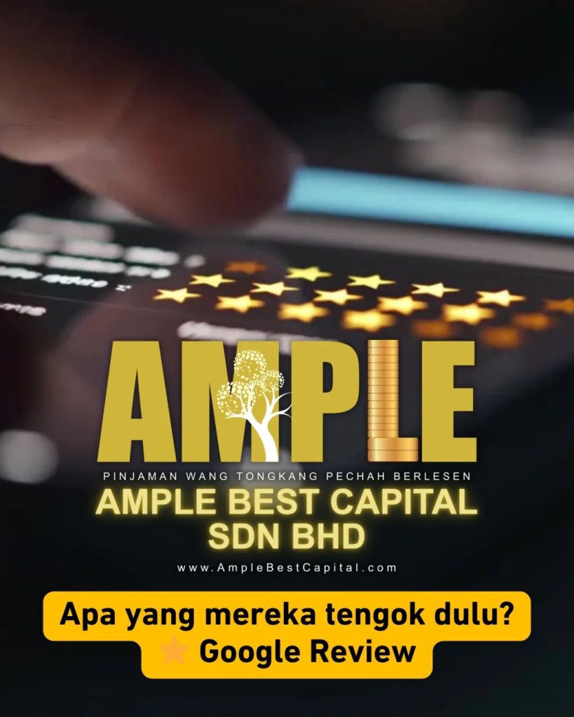 Pinjaman Wang Berlesen Tongkang Pechah Batu Pahat - Google Review Pelanggan Ample Best Capital Sdn Bhd 02