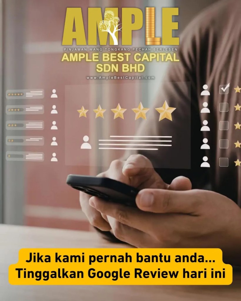 Pinjaman Wang Berlesen Tongkang Pechah Batu Pahat - Google Review Pelanggan Ample Best Capital Sdn Bhd 07