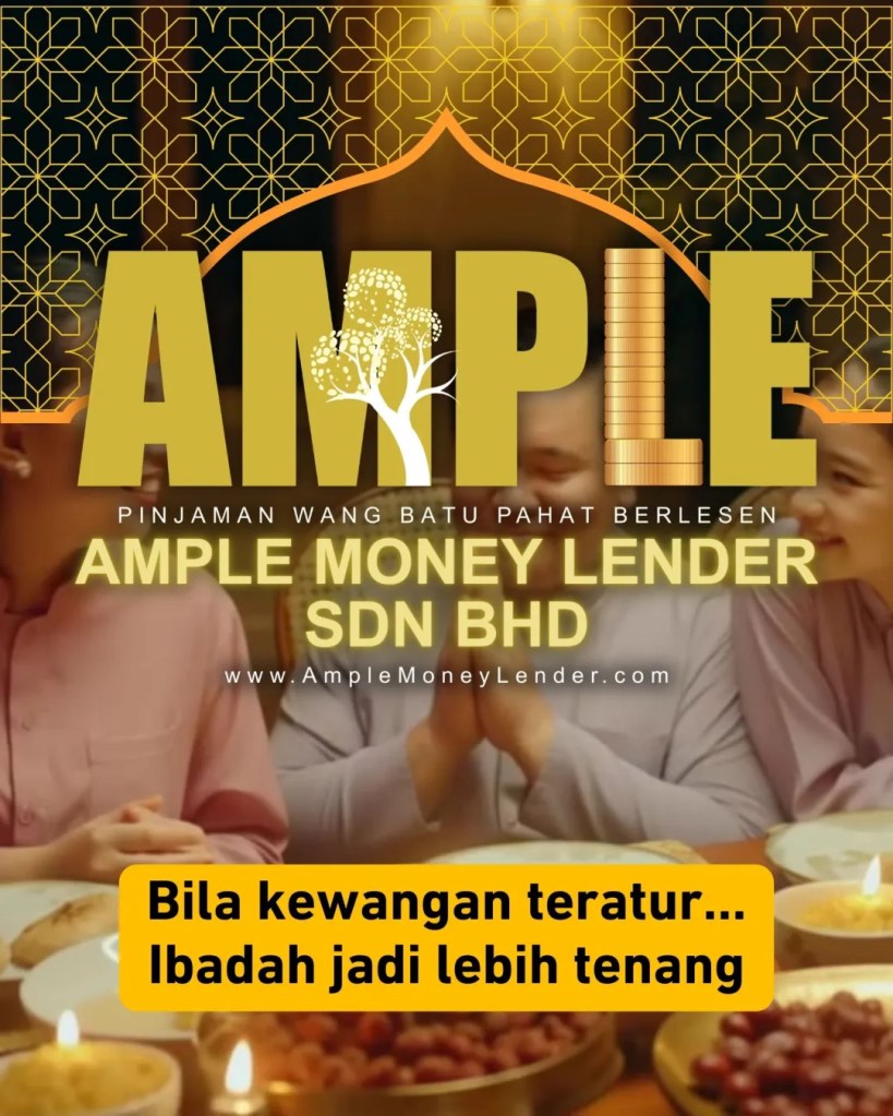 Puasa Nak Tenang Pinjaman Wang Berlesen Batu Pahat - Ample Money Lender Sdn Bhd - BP Loan - Pinjaman Wang BP Johor 01