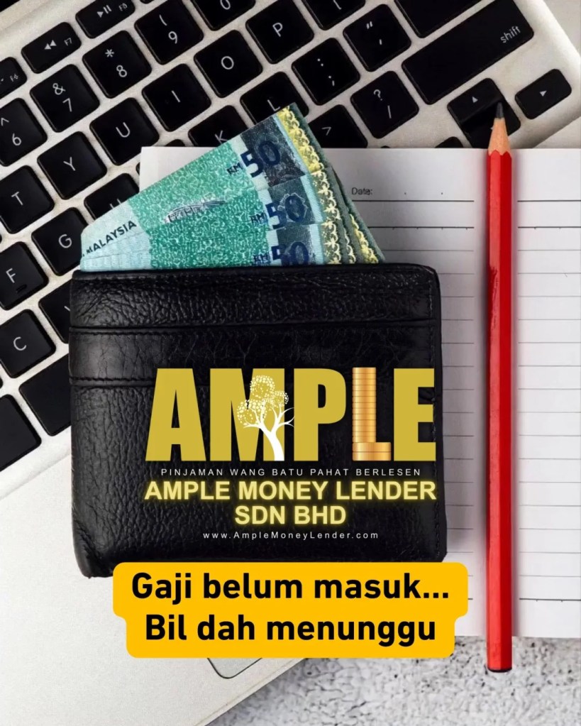 Puasa Nak Tenang Pinjaman Wang Berlesen Batu Pahat - Ample Money Lender Sdn Bhd - BP Loan - Pinjaman Wang BP Johor 03