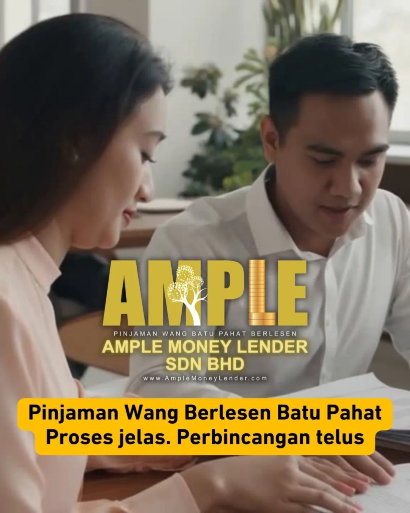 Puasa Nak Tenang Pinjaman Wang Berlesen Batu Pahat - Ample Money Lender Sdn Bhd - BP Loan - Pinjaman Wang BP Johor 07