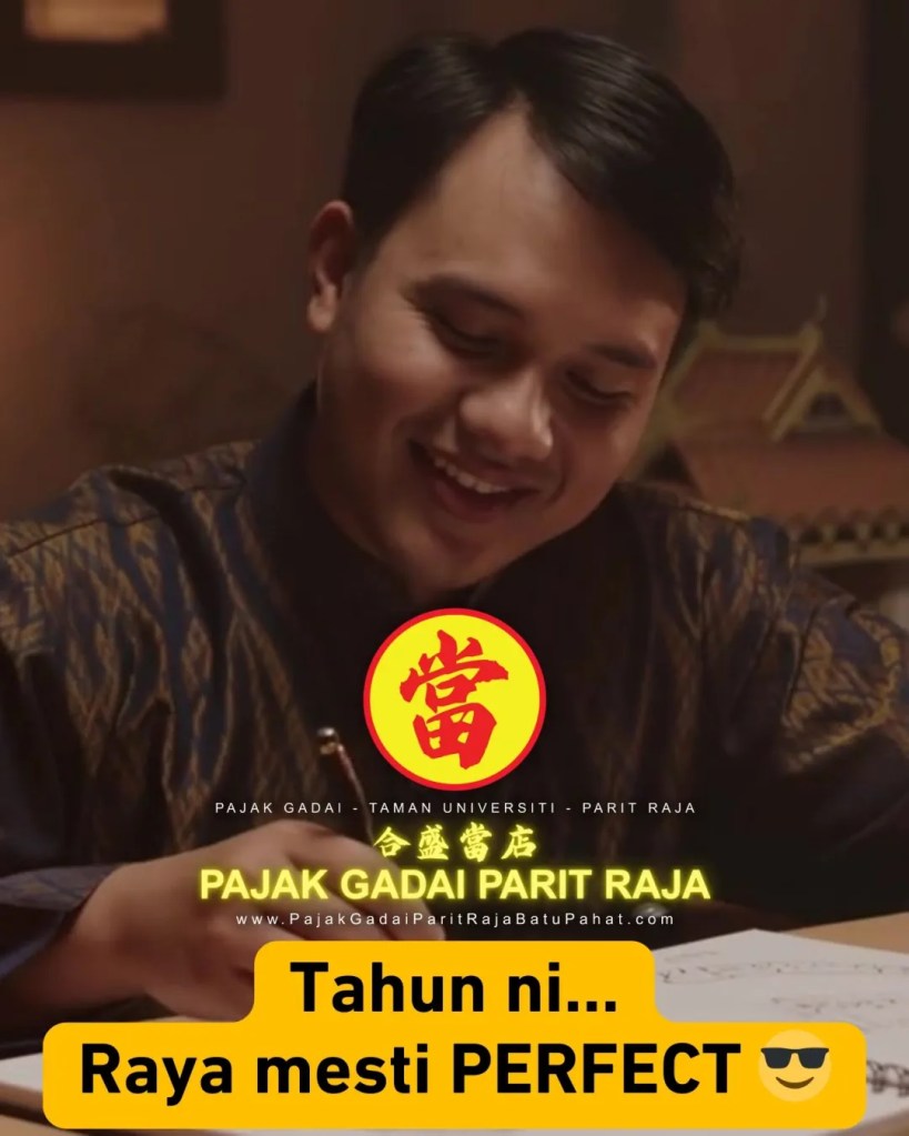 Hari Raya Datang Setahun Sekali - Jangan Biar Risau Duit Rosakkan Mood - Pajak Gadai Parit Raja Batu Pahat Johor 02