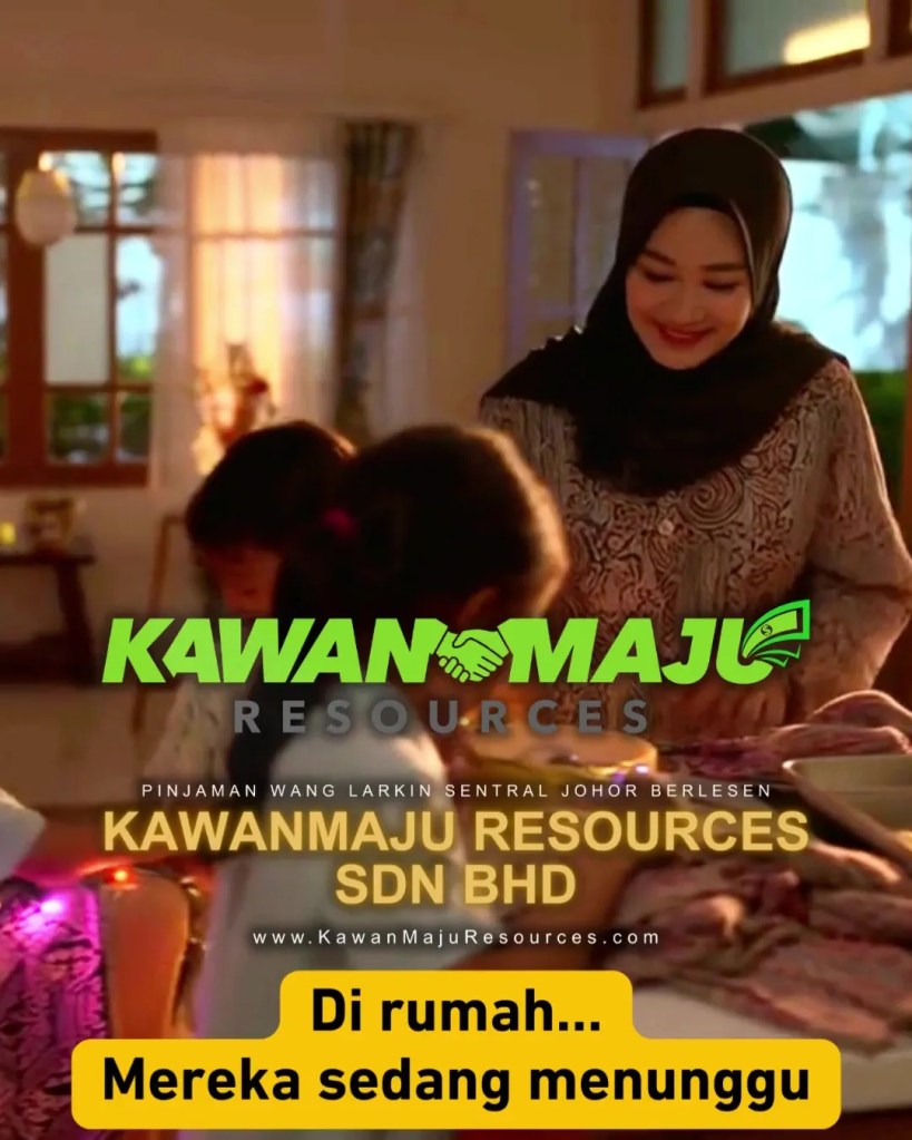 Selamat Hari Raya Aidilfitri 2026 - Kebahagiaan Bersama Keluarga Adalah Rezeki Paling Bermakna di Johor Bahru - KawanMaju Resources Pinjaman Wang Larkin Johor JB