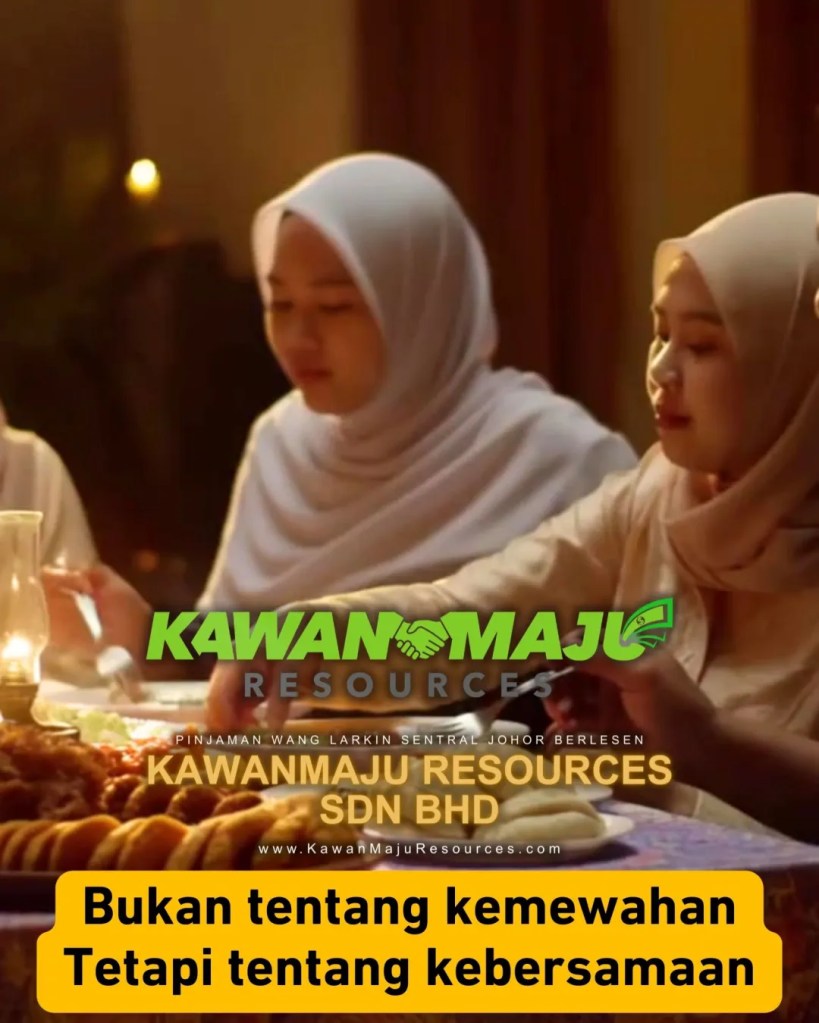 Selamat Hari Raya Aidilfitri 2026 - Kebahagiaan Bersama Keluarga Adalah Rezeki Paling Bermakna di Johor Bahru - KawanMaju Resources Pinjaman Wang Larkin Johor JB 09