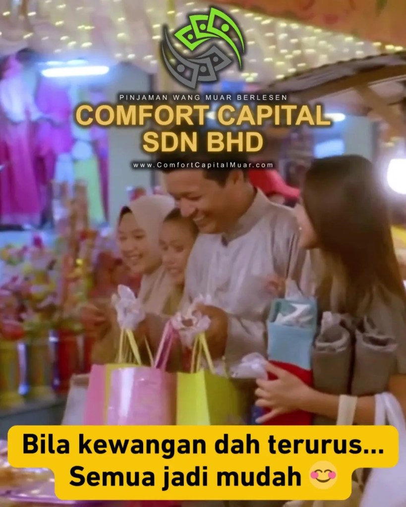 Selamat Hari Raya Aidilfitri – Raya Lebih Bermakna Bila Hati Tenang dan Kewangan Terurus - Comfort Capital Muar Loan Kewangan Muar Johor 09