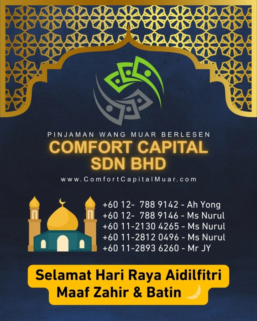 Selamat Hari Raya Aidilfitri – Raya Lebih Bermakna Bila Hati Tenang dan Kewangan Terurus - Comfort Capital Muar Loan Kewangan Muar Johor 11
