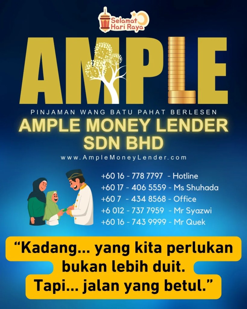 Selamat Hari Raya - Senyum Di Luar - Tapi Hati Masih Berat Anda Tak Keseorangan - Ample Money Lender Pinjaman Wang Batu Pahat Johor 15