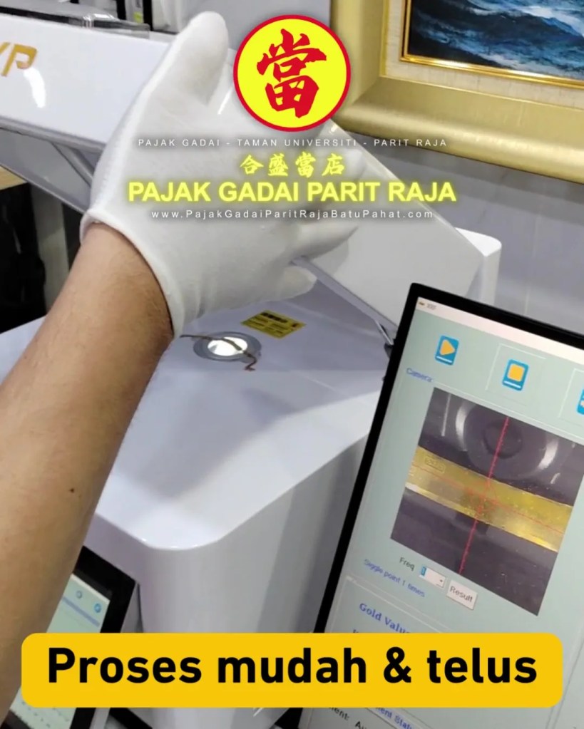 Tak Sempat Tunggu Gaji - Gadai Sekejap dan Lega Terus Urusan Jalan - Pajak Gadai Parit Raja Batu Pahat - Gadai Emas Cepat Selamat di Taman Universiti Parit Raja 07