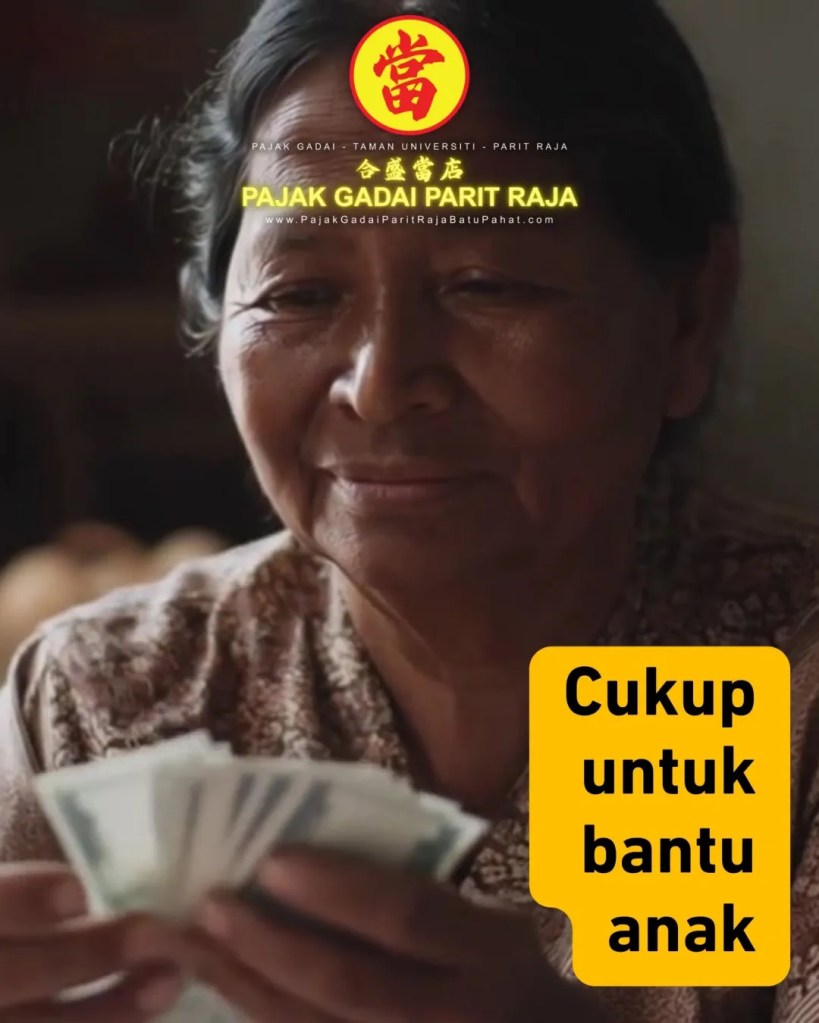 Tak Sempat Tunggu Gaji - Gadai Sekejap dan Lega Terus Urusan Jalan - Pajak Gadai Parit Raja Batu Pahat - Gadai Emas Cepat Selamat di Taman Universiti Parit Raja 08