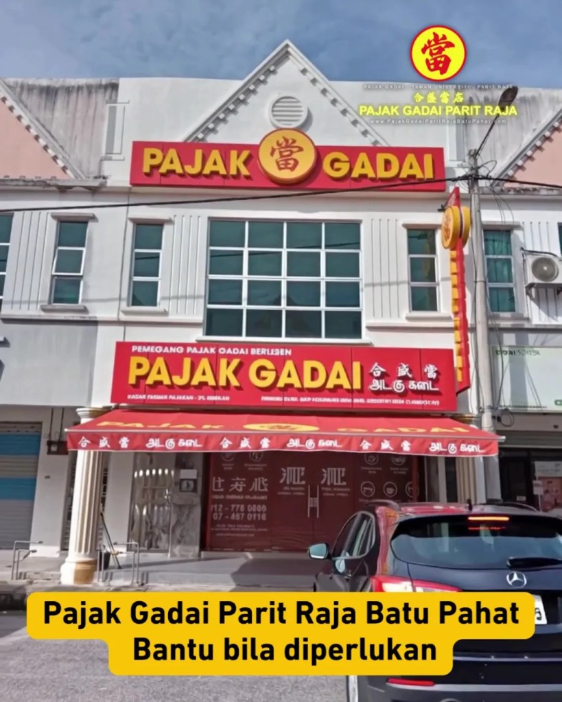 Tak Sempat Tunggu Gaji - Gadai Sekejap dan Lega Terus Urusan Jalan - Pajak Gadai Parit Raja Batu Pahat - Gadai Emas Cepat Selamat di Taman Universiti Parit Raja 12