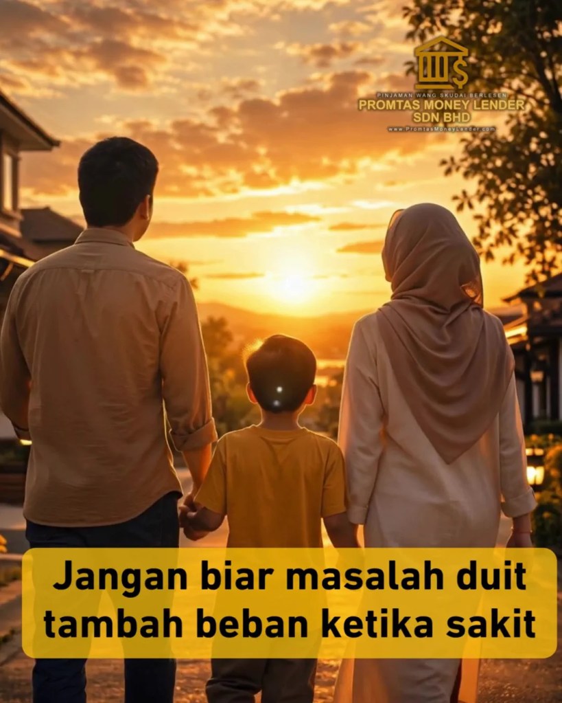 Bila Sakit Datang Tiba-Tiba - Cara Urus Kos Perubatan and Pinjaman Wang Skudai Johor - Promtas Money Lender Skudai Johor Bahru 11