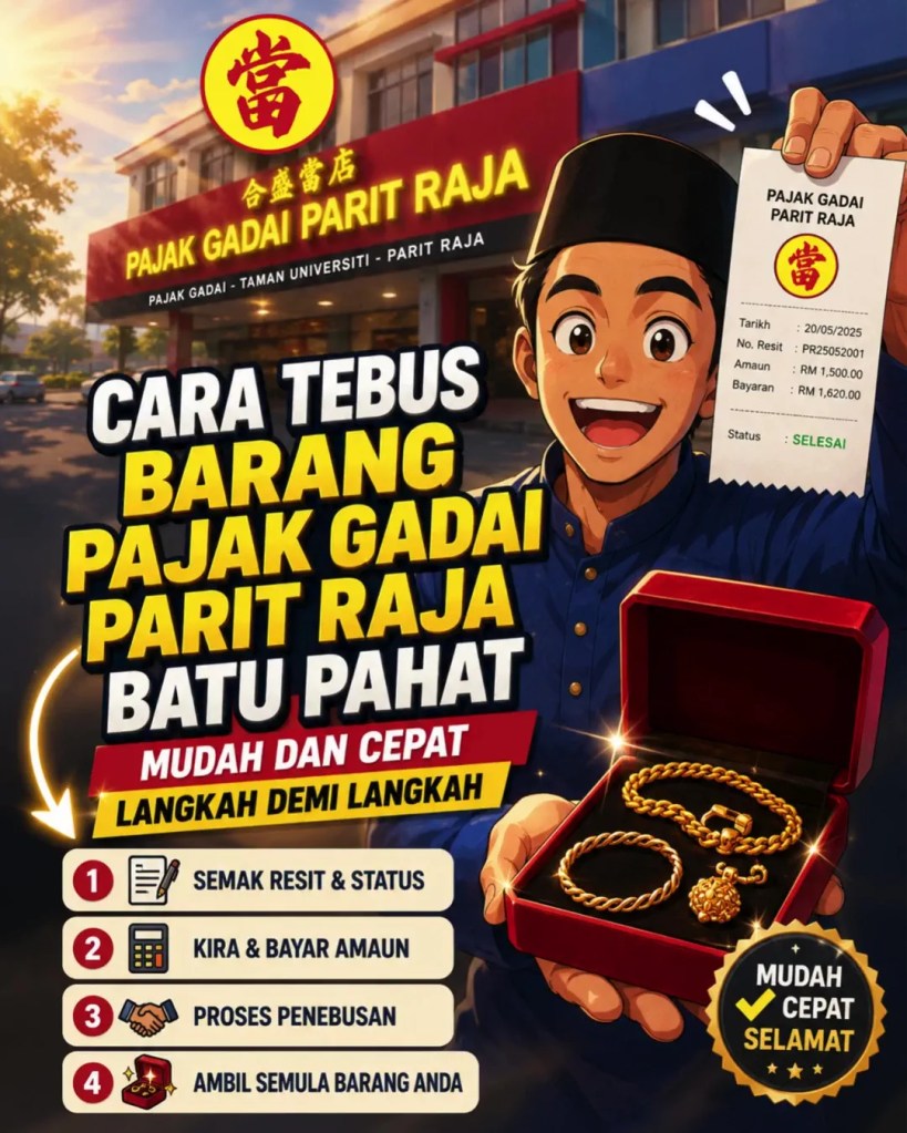 Cara Tebus Barang Pajak Gadai Parit Raja Batu Pahat - Mudah dan Cepat Langkah Demi Langkah A01