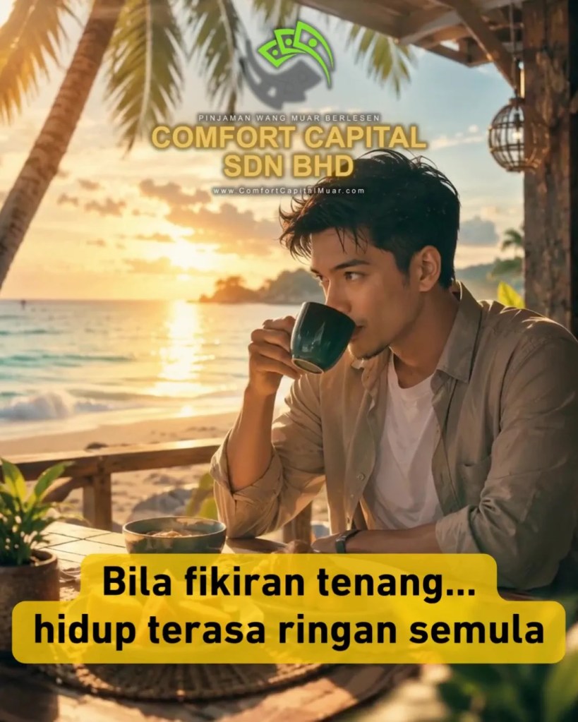 Pinjaman Peribadi Muar Johor Untuk Travel dan Rehat - Solusi Kewangan Tenang - loan percutian Muar Comfort Capital Sdn Bhd A08