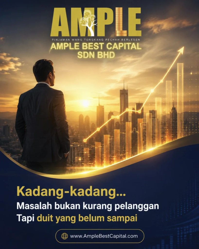 Bisnes Jalan - Tempahan Banyak - Tapi Duit Pusingan Selalu Tak Cukup - Pinjaman Bisnes Tongkang Pechah Batu Pahat Ample Best Capital Sdn Bhd A11
